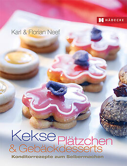 Fester Einband Kekse, Plätzchen und Gebäckdesserts von Karl Neef, Florian Neef