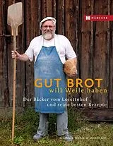 Fester Einband Gut Brot will Weile haben von Günther Weber, Dieter Ott