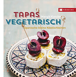 Fester Einband Tapas vegetarisch von Margit Kunzke