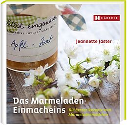 Fester Einband Das Marmeladen-Einmacheins von Jeannette Jaster