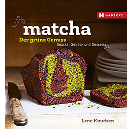 Fester Einband Matcha - der grüne Genuss von Lene Knudsen