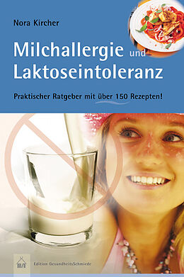 Kartonierter Einband Milchallergien und Laktoseintoleranz von Nora Kircher