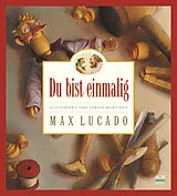 Fester Einband Du bist einmalig von Max Lucado