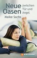 E-Book (epub) Neue Oasen zwischen Tür und Angel von Maike Sachs