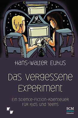 Fester Einband Das vergessene Experiment von Hans-Walter Euhus