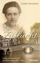 Kartonierter Einband (Kt) Die Zuflucht von Corrie ten Boom