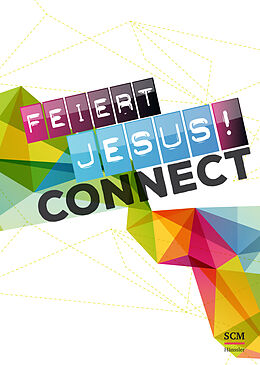 Geheftet (Geh) Feiert Jesus! Connect - Liederbuch von 