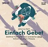 Johannes / Pasquay, Jör Hartl MP3 CD Einfach Gebet - Hörbuch