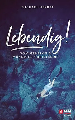 E-Book (epub) Lebendig! von Michael Herbst