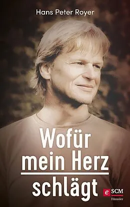 E-Book (epub) Wofür mein Herz schlägt von Hans Peter Royer