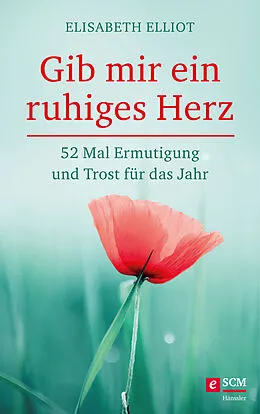 E-Book (epub) Gib mir ein ruhiges Herz von Elisabeth Elliot