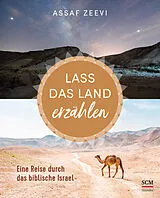 Fester Einband Lass das Land erzählen von Assaf Zeevi