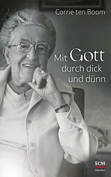 Fester Einband Mit Gott durch dick und dünn von Corrie ten Boom