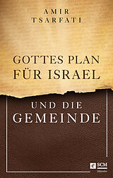 E-Book (epub) Gottes Plan für Israel und die Gemeinde von Amir Tsarfati