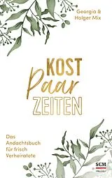 Fester Einband Kostpaarzeiten von Georgia Mix, Holger Mix