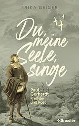 Fester Einband Du, meine Seele, singe von Erika Geiger