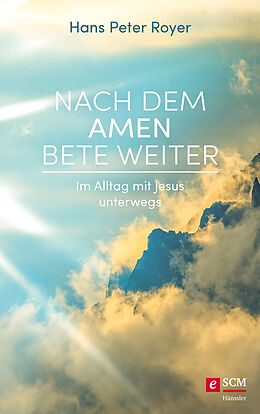 E-Book (epub) Nach dem Amen bete weiter von Hans Peter Royer