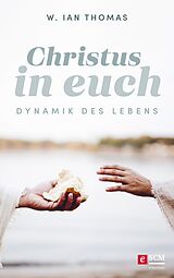 E-Book (epub) Christus in Euch von W. Ian Thomas
