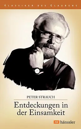 E-Book (epub) Entdeckungen in der Einsamkeit von Peter Strauch