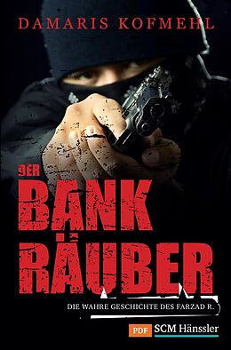 E-Book (epub) Der Bankräuber von Damaris Kofmehl