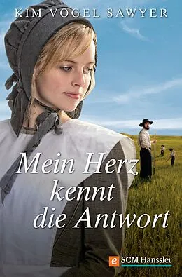 E-Book (epub) Mein Herz kennt die Antwort von Kim Vogel Sawyer