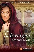 E-Book (epub) Das Schweigen der Miss Keene von Julie Klassen