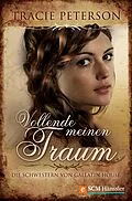 E-Book (epub) Vollende meinen Traum von Tracie Peterson