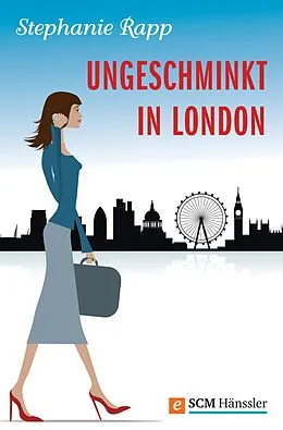E-Book (epub) Ungeschminkt in London von Stephanie Rapp