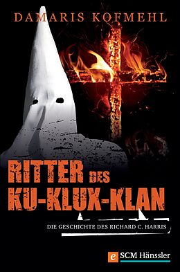 E-Book (epub) Ritter des Ku-Klux-Klan von Damaris Kofmehl
