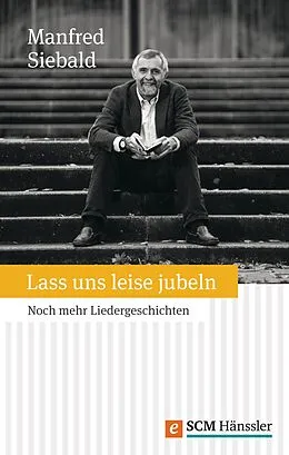 E-Book (epub) Lass uns leise jubeln von Manfred Siebald