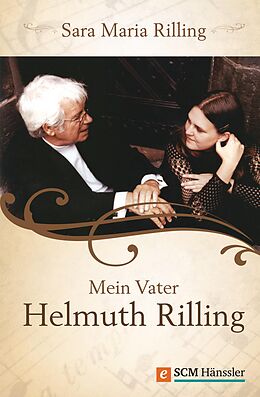 E-Book (epub) Mein Vater Helmuth Rilling von Sara Maria Rilling