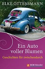 E-Book (epub) Ein Auto voller Blumen von Elke Ottensmann
