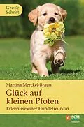 E-Book (epub) Glück auf kleinen Pfoten von Martina Merckel-Braun