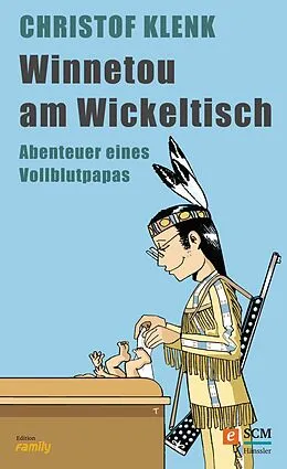 E-Book (epub) Winnetou am Wickeltisch von Christof Klenk