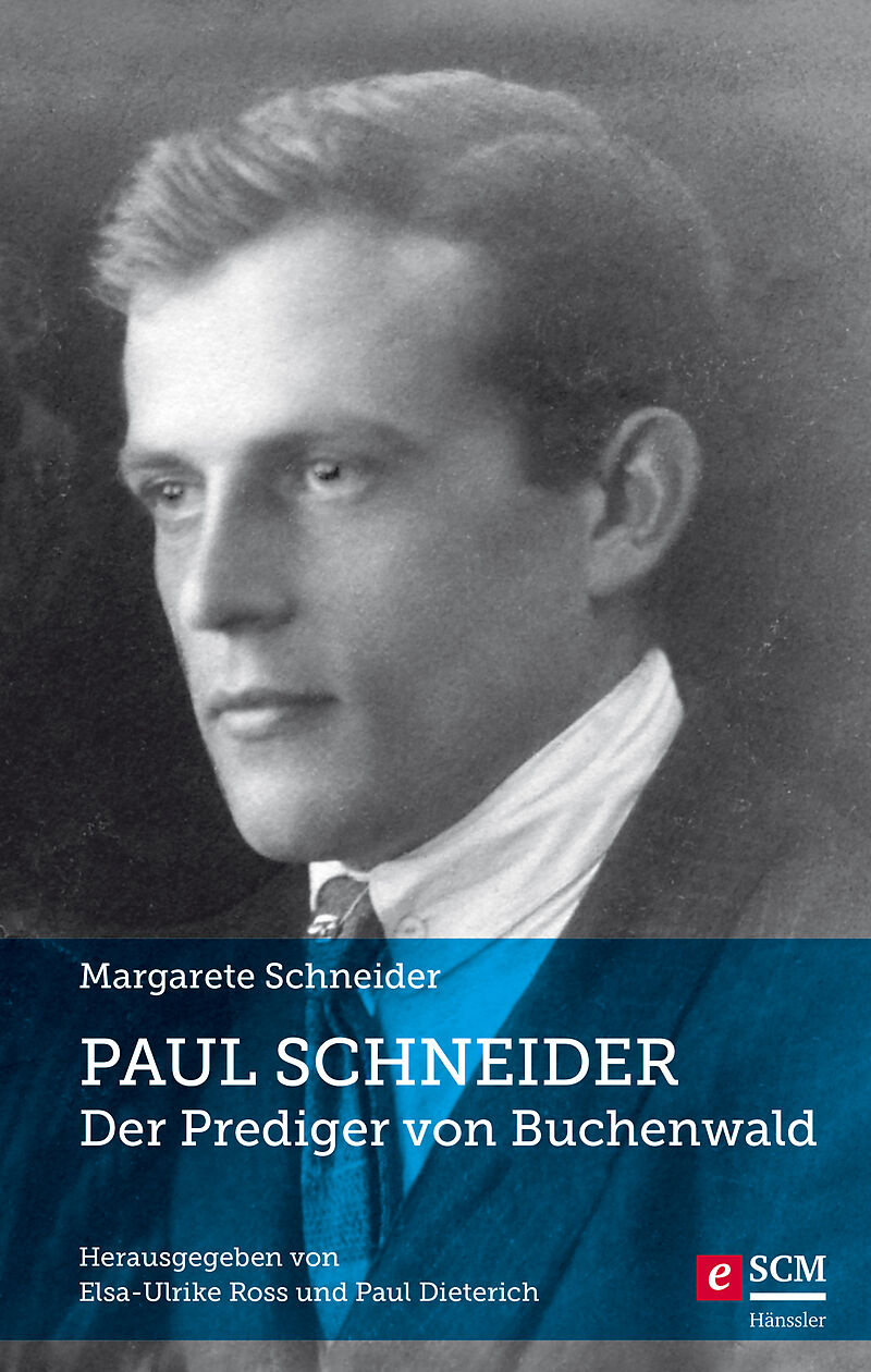 Paul Schneider  Der Prediger von Buchenwald