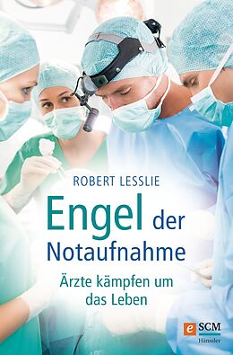 E-Book (epub) Engel der Notaufnahme von Robert Lesslie