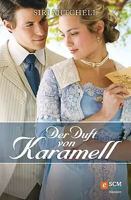 E-Book (epub) Der Duft von Karamell von Siri Mitchell