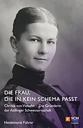E-Book (epub) Die Frau, die in kein Schema passt von Heidemarie Führer