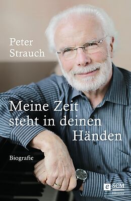 E-Book (epub) Meine Zeit steht in deinen Händen von Peter Strauch