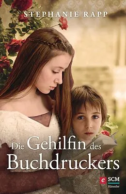 E-Book (epub) Die Gehilfin des Buchdruckers von Stephanie Rapp