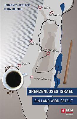 E-Book (epub) Grenzenloses Israel von Heinz Reusch, Johannes Gerloff