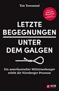 E-Book (epub) Letzte Begegnungen unter dem Galgen von Tim Townsend