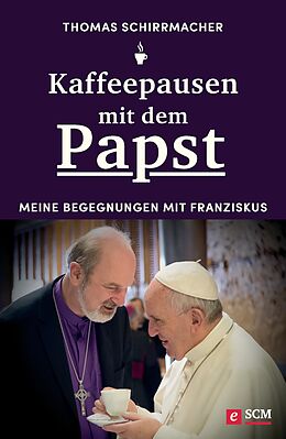 E-Book (epub) Kaffeepausen mit dem Papst von Thomas Schirrmacher
