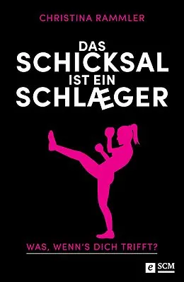 E-Book (epub) Das Schicksal ist ein Schläger von Christina Rammler