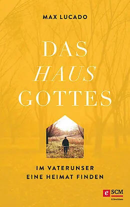 E-Book (epub) Das Haus Gottes von Max Lucado