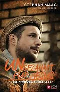 E-Book (epub) Ungezähmt für Jesus von Stephan Maag, Daniel Gerber