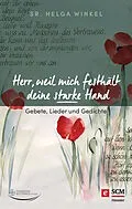 E-Book (epub) Herr, weil mich festhält deine starke Hand von Helga Winkel, Diakonissenmutterhaus Aidlingen