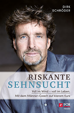 E-Book (epub) Riskante Sehnsucht von Dirk Schröder