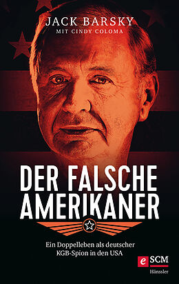 E-Book (epub) Der falsche Amerikaner von Jack Barsky, Cindy Coloma