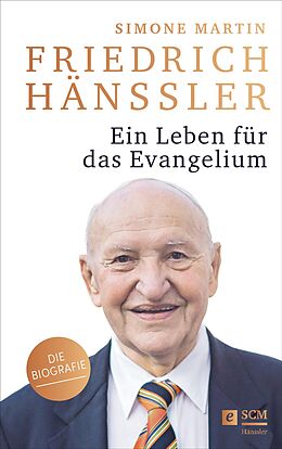 E-Book (epub) Friedrich Hänssler - Ein Leben für das Evangelium von Simone Martin